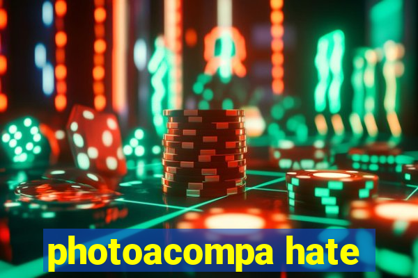 photoacompa hate